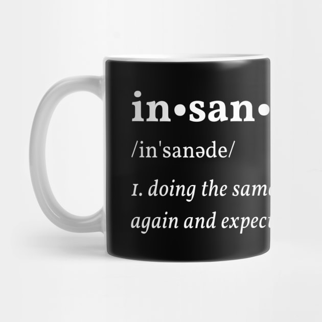 Definition Of Insanity Alcoholic Recovery by RecoveryTees